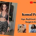 Komal Pandey Age, Boyfriend, Net Worth, Height & Bio 2026