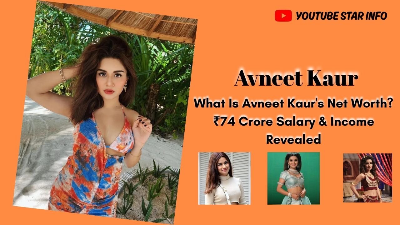 What Is Avneet Kaur's Net Worth? ₹74 Crore Salary & Income Revealed